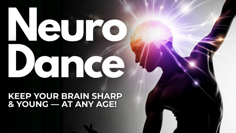 Neuro Dance: Keep your brain sharp & young — at any age!